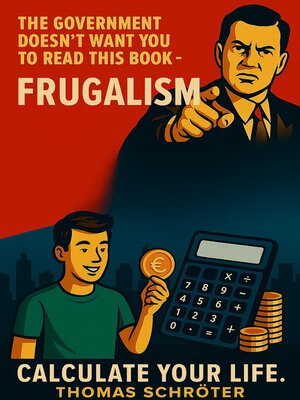 cover image of The government doesn't want you  to read this book--Frugalism Calculate your life